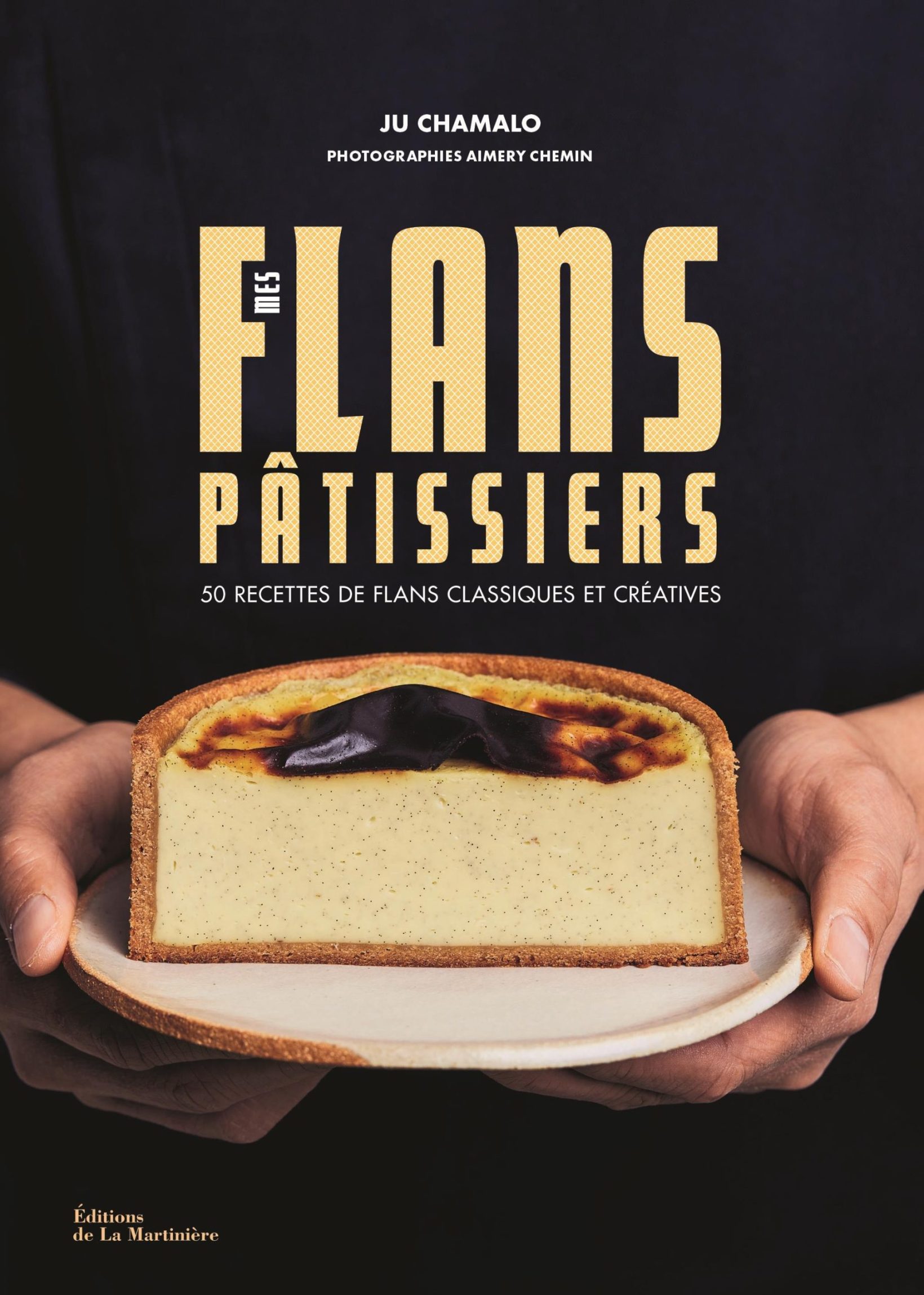 Les flan-tastiques de Ju Chamalo