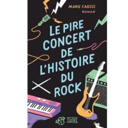 Le Bon Marché Rive Gauche - Le pire concert de l’histoire du rock, EDITIONS THIERRY MAGNIER, 8,50 €