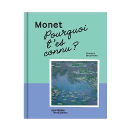 Editiosn RMN  - Documentaire, Monet, pourquoi t'es connu, bientôt disponible