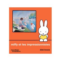 Editions RMN  - miffy et les impressionnistes, Dick Bruna, bientôt disponible, 12 €