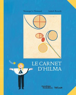 Album jeunesse : <i>Le Carnet d’Hilma</i>, une immersion poétique dans l&rsquo;art abstrait - Doolittle